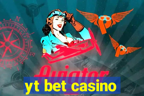 yt bet casino